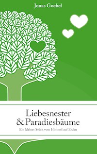 Liebesnester und Paradiesbäume - Jonas Goebel - ebook