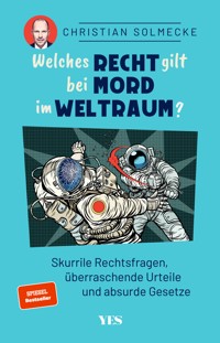 Welches Recht gilt bei Mord im Weltraum? - Christian Solmecke - ebook