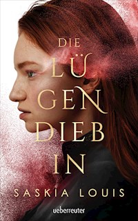 Die Lügendiebin - Saskia Louis - ebook