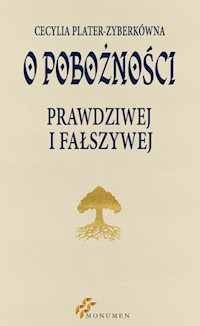 O pobożności prawdziwej i fałszywej - Plater-Zybertówna Cecylia - książka
