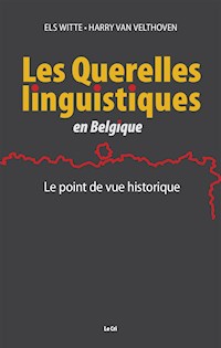 Les Querelles linguistiques en Belgique - Els Witte - ebook