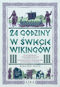 24 godziny w świecie wikingów - Wolf Kirsten - książka