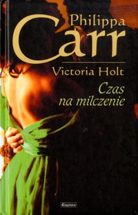 Czas na milczenie - Philippa Carr - ebook