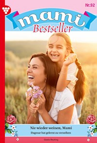 Nie wieder weinen, Mami - Gisela Reutling - ebook