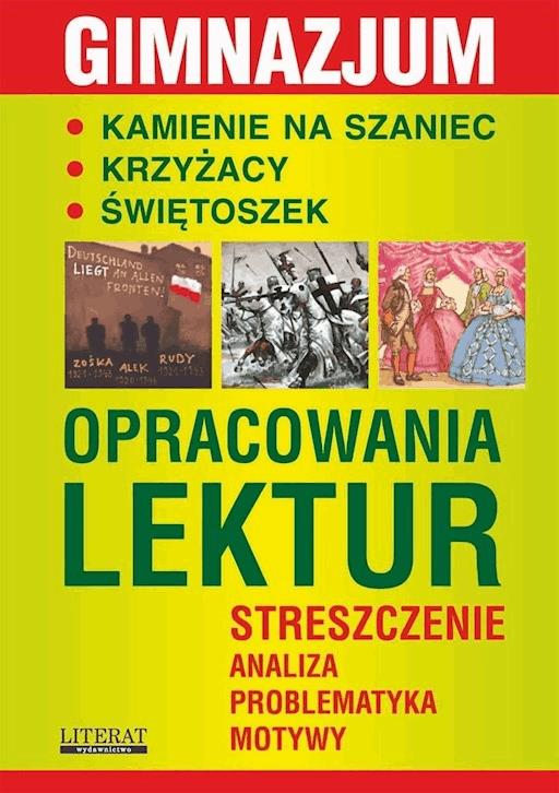 Opracowanie Lektury Kamienie Na Szaniec Kamienie na szaniec. Krzyżacy. Świętoszek. Opracowania lektur