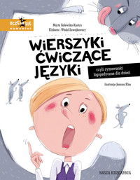 Wierszyki ćwiczące języki, czyli rymowanki logopedyczne dla dzieci - Elżbieta Szwajkowska, Witold Szwajkowski, Marta Galewska-Kustra - książka