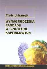 Wynagrodzenia zarządu w spółkach kapitałowych - Piotr Urbanek - książka