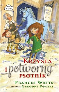 Krzysia i potworny psotnik - Frances Watts - książka