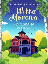 Willa Morena 1: Fotografia w oknie - Zbigniew Zbikowski - ebook