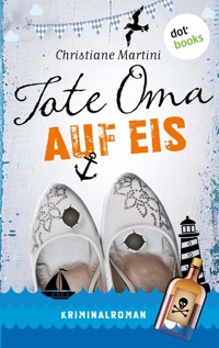 Tote Oma auf Eis - Christiane Martini - ebook