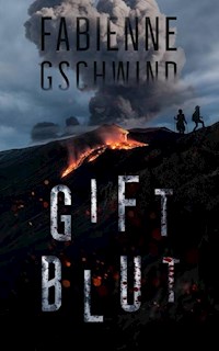 Giftblut - Fabienne Gschwind - ebook