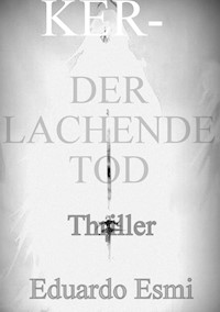 Der lachende Tod - Eduardo Esmi - ebook