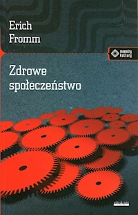 Zdrowe społeczeństwo - Erich Fromm - książka