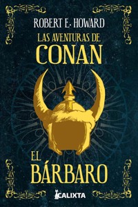 LAS AVENTURAS DE CONAN EL BÁRBARO - Robert E. Howard - ebook