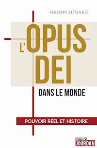 L'Opus Dei dans le monde - Philippe Liénard - ebook