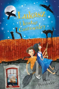 Łukasz i kostur czarownicy - Piotr Patykiewicz - książka