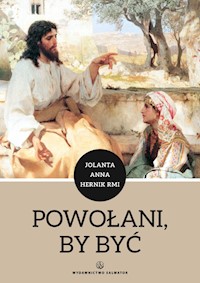 Powołani, by być - s. Jolanta Anna Hernik Rmi - ebook