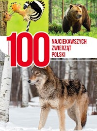 100 najciekawszych zwierząt Polski -  - książka
