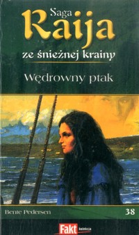 Raija ze śnieżnej krainy (38). Wędrowny ptak - Bente Pedersen - ebook