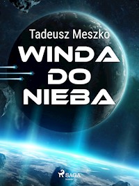 Winda do nieba - Tadeusz Meszko - ebook + audiobook