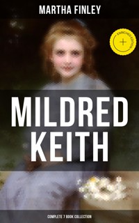 Mildred Keith - Complete 7 Book Collection - Martha Finley - ebook