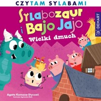 Sylabozaur i Bajo Jajo. Czytam sylabami. Wielki dmuch - Komosa-Styczeń Agata - książka
