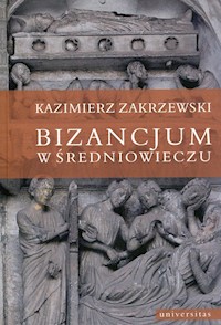 Bizancjum w średniowieczu - Kazimierz Zakrzewski - książka