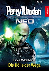 Perry Rhodan Neo 272: Die Hölle der Wega - Ruben Wickenhäuser - ebook