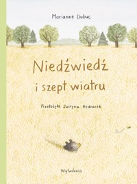 Niedźwiedź i szept wiatru - Dubuc Marianne - książka