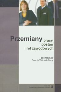 Przemiany pracy postaw i ról zawodowych -  - książka
