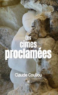 Les cimes proclamées - Claude Couliou - ebook