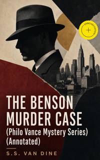 THE BENSON MURDER CASE (Philo Vance Mystery Series) (Annotated) - S. S. Van Dine - ebook