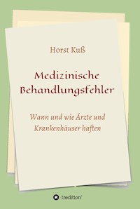 Medizinische Behandlungsfehler - Horst Kuß - ebook