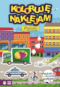 Koloruję i naklejam Pojazdy - - książka