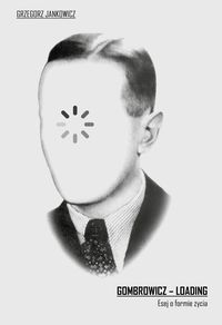 Gombrowicz - loading - Grzegorz Jankowicz - książka