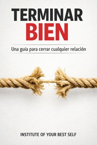 Terminar bien - Equipo Institute of Your Best Self - ebook