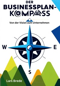 Der Businessplan-Kompass - Lars Brede - ebook