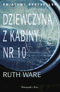 Dziewczyna z kabiny nr 10 - Ruth Ware - książka