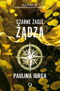 Czarne żagle. Żądza. Tom 2 - Jurga Paulina - ebook