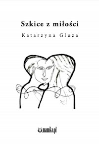 Szkice z miłości - Gluza Katarzyna - książka