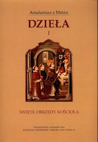 Dzieła 1 Święte obrzędy Kościoła - Amalariusz z Metzu - książka