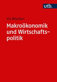 Makroökonomik und Wirtschaftspolitik - Iris Böschen - ebook