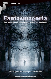 Fantasmagoria - Darío Vilas Couselo - ebook