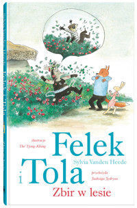 Felek i Tola. Zbir w lesie - Sylvia Vanden Heede - książka