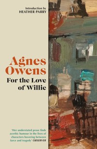 For the Love of Willie - Agnes Owens - ebook