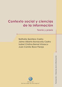 Contexto social y ciencias de la información - Nathalia Quintero Castro - ebook