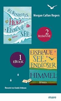 Rubinrotes Herz, eisblaue See & Eisblaue See, endloser Himmel - Morgan Callan Rogers - ebook