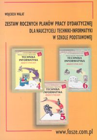 Zestaw rocznych planów pracy dydaktycznej dla nauczycieli techniki·informatyki w szkole podstawowej - Walat Wojciech - książka