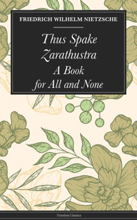Thus Spake Zarathustra - Nietzsche Friedrich Wilhelm - ebook
