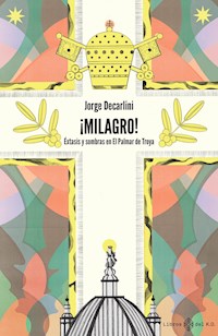 ¡Milagro! - Jorge Decarlini - ebook